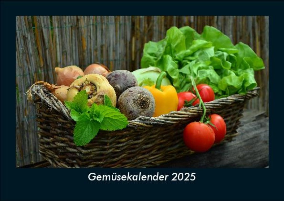 Gemüsekalender 2025 Fotokalender DIN A5 - Tobias Becker