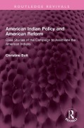 Cover-Bild zum Titel 'American Indian Policy and American Reform' von 'Christine Bolt'