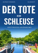 Cover-Bild zum Titel 'Der Tote in der Schleuse. Ostfrieslandkrimi - Nordseekrimi - Emden Krimi' von 'Alfred Bekker'