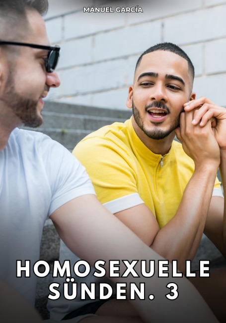 Homosexuelle Sünden. 3 - Manuel García