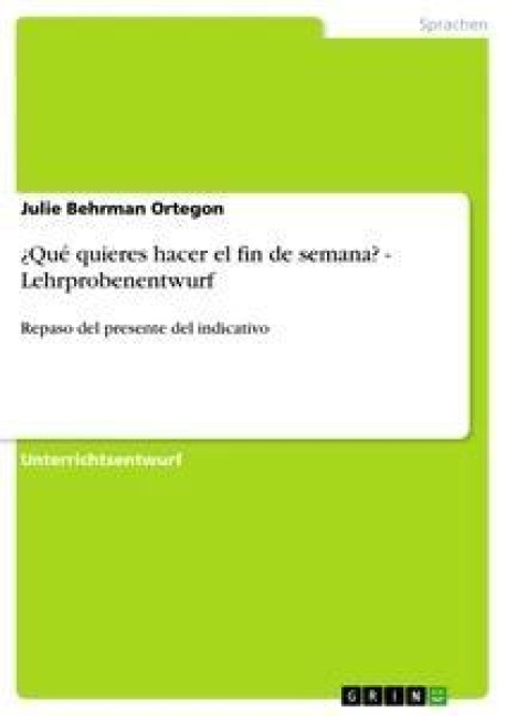 ¿Qué quieres hacer el fin de semana? - Lehrprobenentwurf - Julie Behrman Ortegon