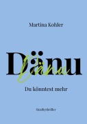 Cover-Bild zum Titel 'Dänu' von 'Martina Kohler'