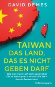 Cover-Bild zum Titel 'Taiwan: Das Land, das es nicht geben darf' von 'David Demes'