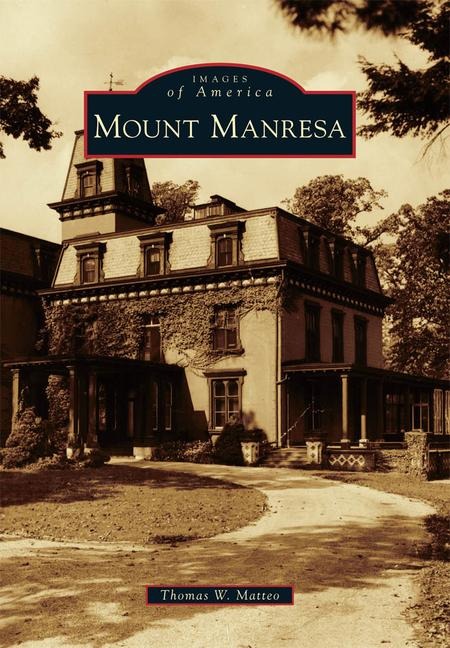 Mount Manresa - Thomas W Matteo, Mount Manresa Jesuit Retreat (A)