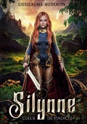 Cover-Bild zum Titel 'Silynne coeur de vindicte' von 'Guillaume Audouin'