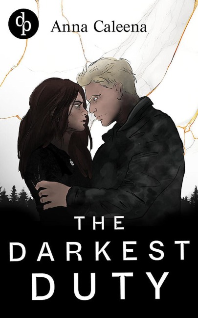 The Darkest Duty | Eine düstere Dark Military Romance - Anna Caleena