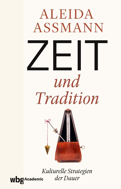 Zeit und Tradition - Aleida Assmann
