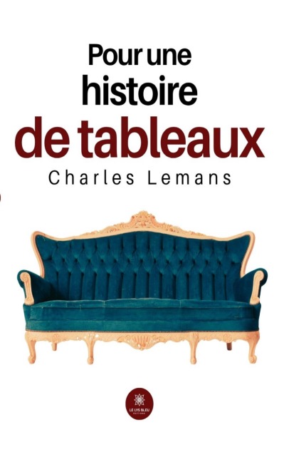 Pour une histoire de tableaux - Charles Lemans