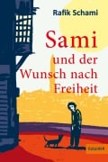 Cover-Bild zum Titel 'Sami und der Wunsch nach Freiheit' von 'Rafik Schami'