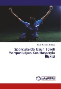 Cover-Bild zum Titel 'Sporcularda Uzun Süreli Yorgunlu¿un Kas Hasar¿yla ¿li¿kisi' von 'Selcen Korkmaz Ery¿lmaz'