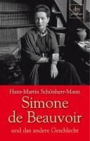 Simone de Beauvoir und das andere Geschlecht - Hans-Martin Schönherr-Mann