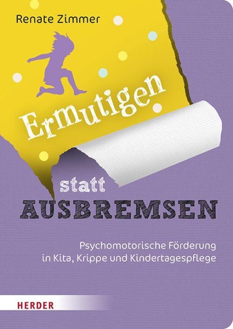 Ermutigen statt Ausbremsen - Renate Zimmer