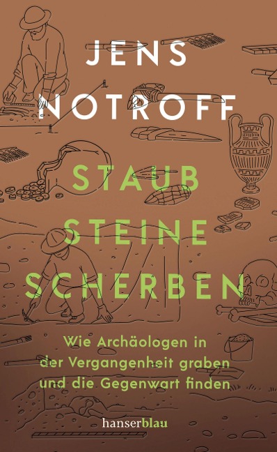 Staub, Steine, Scherben - Jens Notroff