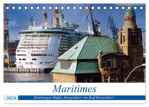 Maritimes. Hamburger Hafen, fotografiert von Ralf Kretschmer (Tischkalender 2024 DIN A5 quer), CALVENDO Monatskalender - Ralf Kretschmer