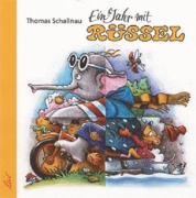 Cover-Bild zum Titel 'Ein Jahr mit Rüssel' von 'Thomas Schallnau'