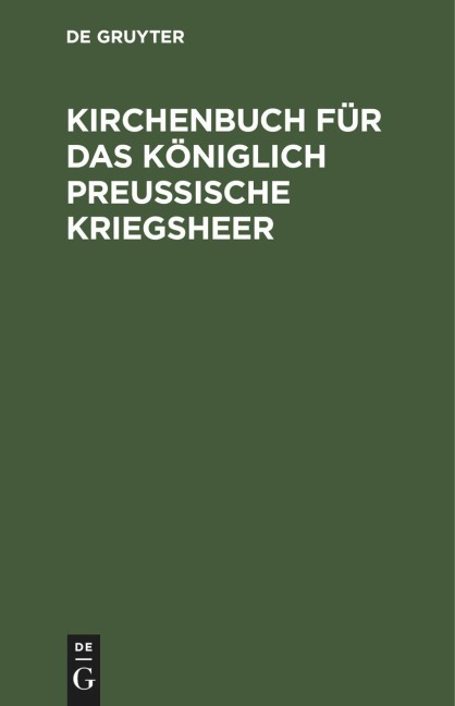 Kirchenbuch für das Königlich Preußische Kriegsheer - 