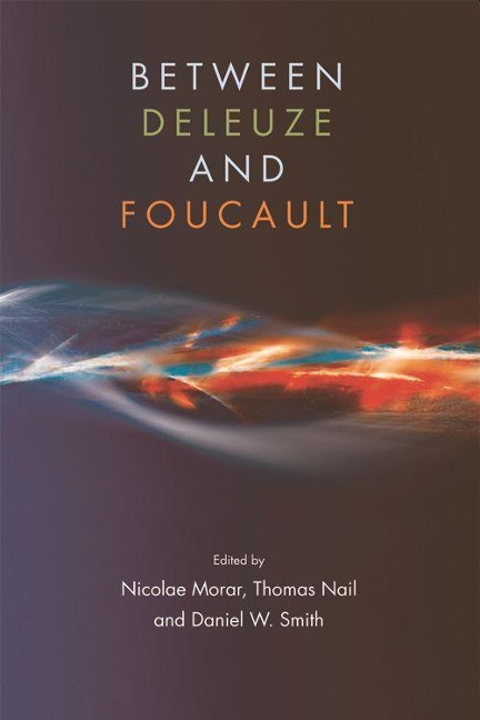 Between Deleuze and Foucault - 