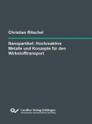 Cover-Bild zum Titel 'Nanopartikel: Hochreaktive Metalle und Konzepte für den Wirkstofftransport' von ''