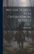 Cover-Bild zum Titel 'Notger De Liège Et La Civilisation Au Xe Siècle; Volume 1' von 'Godefroid Kurth'