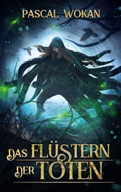 Das Flüstern der Toten - Pascal Wokan