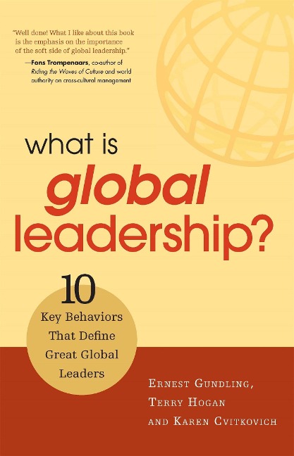 What Is Global Leadership? - Ernest Gundling, Terry Hogan, Karen Cvitkovich