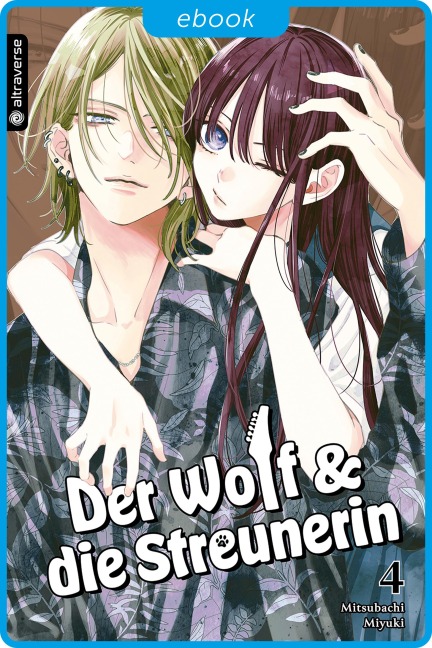 Der Wolf und die Streunerin 04 - Miyuki Mitsubachi