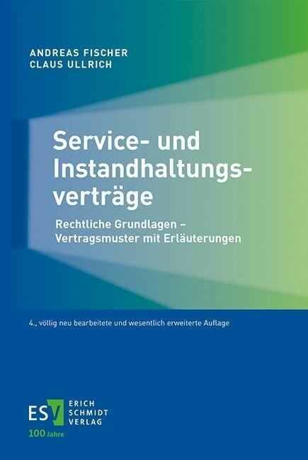 Service- und Instandhaltungsverträge - Andreas Fischer, Claus Ullrich