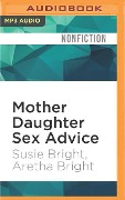 Mother Daughter Sex Advice - Susie Bright, Aretha Bright