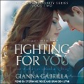 Fighting for You - Gianna Gabriela