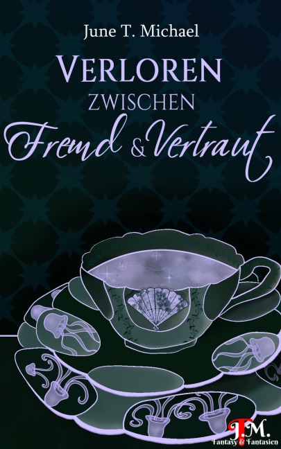 Verloren zwischen Fremd und Vertraut - June T. Michael