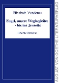 Cover-Bild zum Titel 'Engel, unsere Wegbegleiter - bis ins Jenseits' von 'Elisabeth Vonderau'