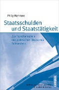 Cover-Bild zum Titel 'Staatsschulden und Staatstätigkeit' von 'Philip Mehrtens'
