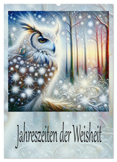 Jahreszeiten der Weisheit (Wandkalender 2026 DIN A2 hoch), CALVENDO Monatskalender - Dusanka Djeric