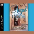 Angel at My Door Lib/E: Amazing Things That Happen When Angels Show Up! - Robert Strand