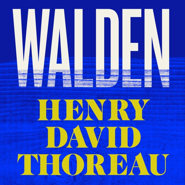 Walden - Henry David Thoreau