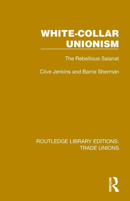 White-Collar Unionism - Clive Jenkins, Barrie Sherman