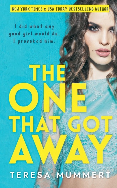 The One That Got Away - Teresa Mummert