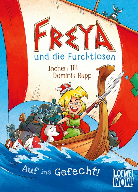 Freya und die Furchtlosen (Band 1) - Auf ins Gefecht! - Jochen Till