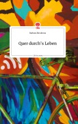 Cover-Bild zum Titel 'Quer durch's Leben. Life is a Story - story.one' von 'Barbara Riccabona'