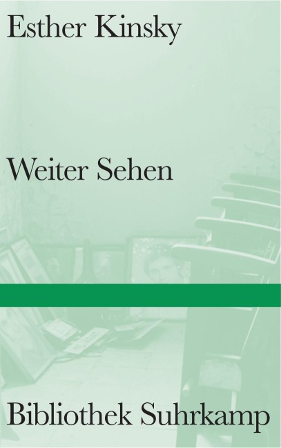 Weiter Sehen - Esther Kinsky
