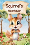 Cover-Bild zum Titel 'Squirrel's Fantastische Abenteuer' von 'Niklas Herrmanns'