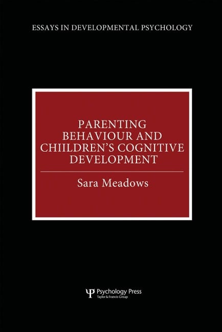 Parenting Behaviour and Children's Cognitive Development - Sara Meadows