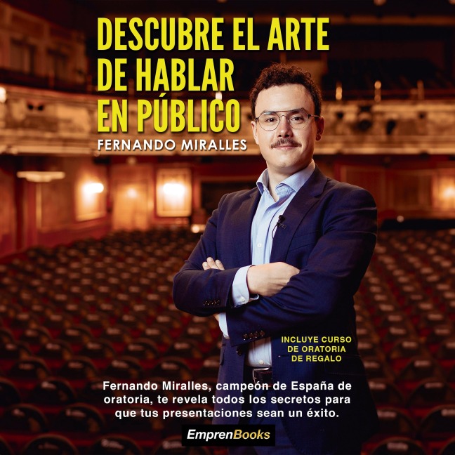 Descubre el arte de hablar en público - Fernando Miralles