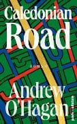 Cover-Bild zum Titel 'Caledonian Road' von 'Andrew O'Hagan'