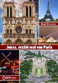 Cover-Bild zum Titel 'Jonas, erzähl mal von Paris' von 'Rudi Benzien'