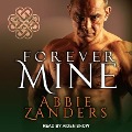 Cover-Bild zum Titel 'Forever Mine Lib/E' von 'Abbie Zanders'