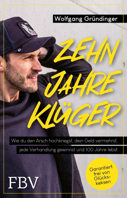 Zehn Jahre klüger - Wolfgang Gründinger