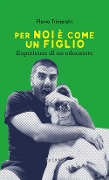 Cover-Bild zum Titel 'Per noi è come un figlio. Esperienze di un educatore' von 'Flavio Trimarchi'
