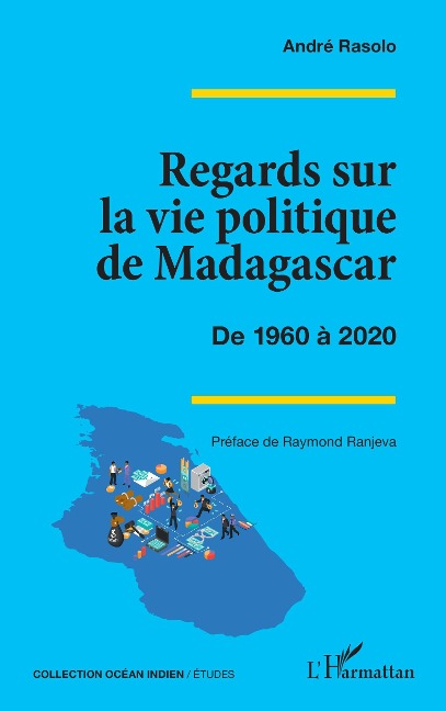 Regards sur la vie politique de Madagascar - Rasolo