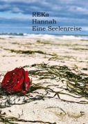 Cover-Bild zum Titel 'Hannah - Eine Seelenreise' von 'Reka'